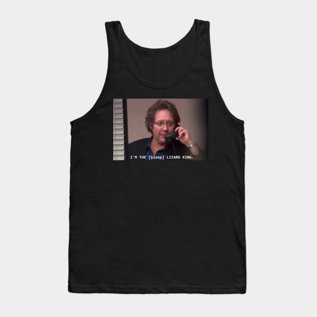 I'm the [bleep] Lizard King (The Office meme) Tank Top by wls